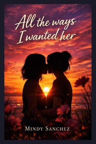 All The Ways I Wanted Her