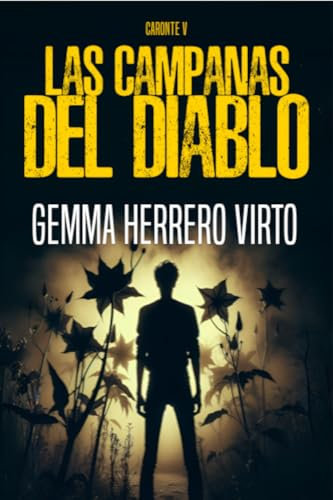 Las campanas del diablo: Un adictivo thriller policíaco con una trama trepidante (Caronte nº 5) (Spanish Edition)