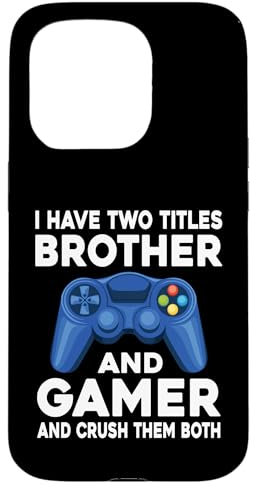 Hülle für iPhone 15 Pro I Have Two Titles Brother And Gamer Videospiele Game Boy