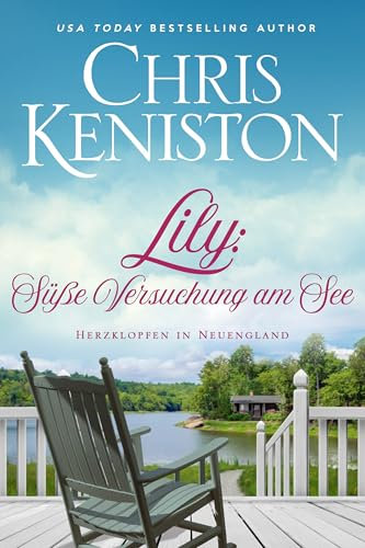 Lily: Süße Versuchung am See : Ein Wohlfühlroman (Herzklopfen in Neuengland 2)