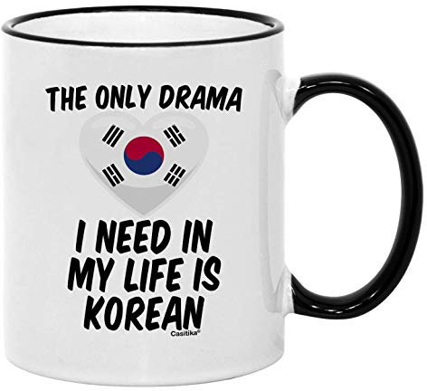 Casitika Kdrama Tassen Koreanische Kaffeetasse 325 ml The Only Drama I Need In My Life Is Korean (325 ml schwarzer Griff/Rand)