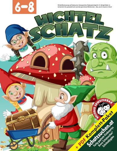 Wichtel/Gartenzwerge auf Schatzsuche: Unvergesslicher Kindergeburtstag für 6-8-Jährige: Gefahr im Gartenreich: Die spannende Suche nach dem ... was ihr braucht, im Buch! (Bravo Schatzsuche)