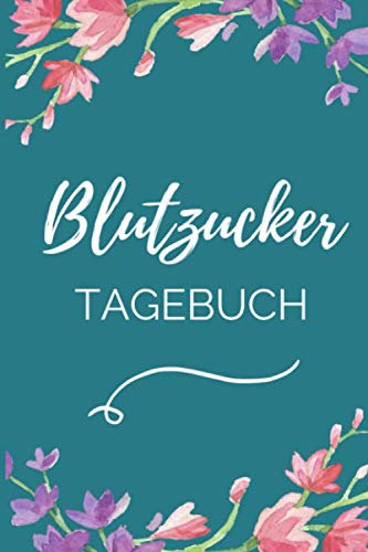 BLUTZUCKER TAGEBUCH: A5 DIABETES TAGEBUCH | Blutzucker Tagebuch | Diabetiker Eintragbuch | Blutzuckertagebuch geeignet für Diabetes Typ 1 und Typ 2 | Eintragen der Blutzuckerwerte
