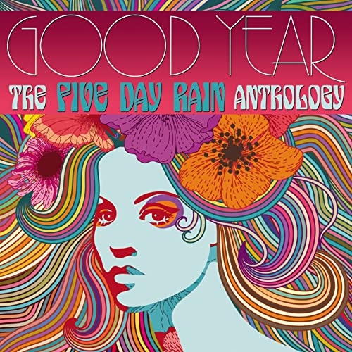 Good Year: the Five Day Rain Anthology