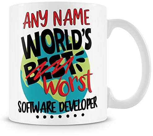 Worlds Worst Software Developer Mug - Add Name - Software Developer Gift