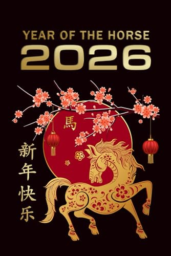 Year Of The Horse 2026 Chinese New Year Notebook: Lunar New Year 2026 Gifts Lined Journal For Men & Women, 6x9 / 120 Pages