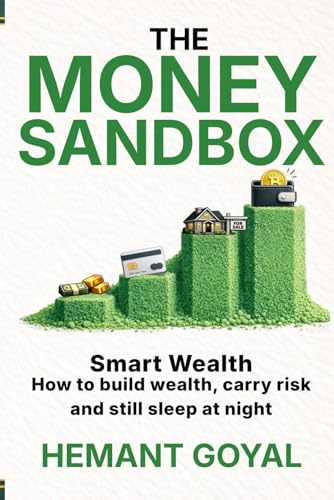 The Money Sandbox: Smart Wealth: How to build wealth, carry risk and still sleep at night