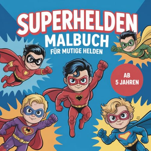 Superhelden Malbuch: Für mutige Helden