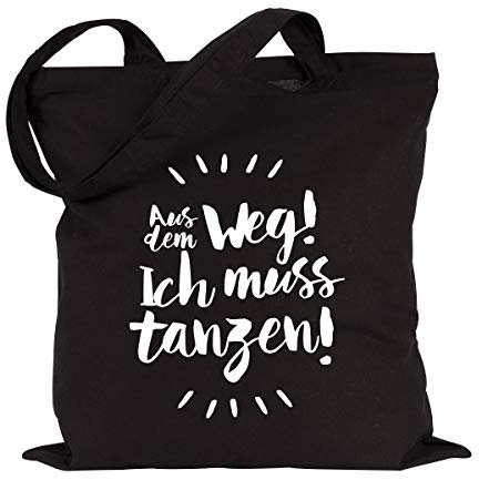 JUNIWORDS Jutebeutel - Wähle eine Farbe - Aus dem Weg! Ich muss tanzen! (Beutel: Schwarz, Text: Weiß)