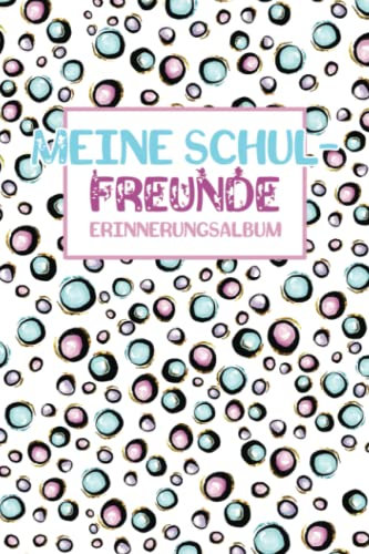 Meine Schulfreunde: Meerjungfrauen Erinnerungsalbum und Freundebuch für Mädchen ab 6 | Schöne Geschenkidee zum Schulstart für Grundschulkinder