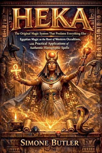 HEKA The Original Magic System That Predates Everything Else