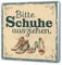 Bitte Schuhe ausziehen Aufsteller 20x20 cm! Wetterfestes, dekoratives Schild zum Aufstellen, Aufhängen oder Bohren
