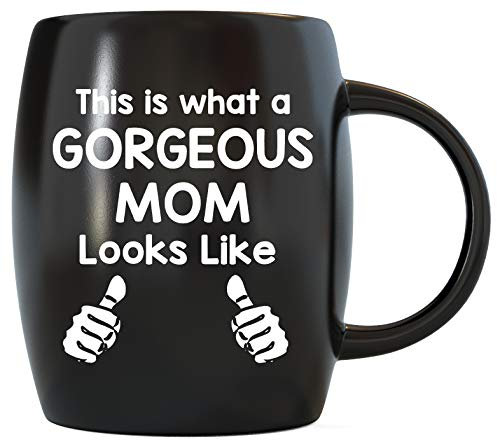 Tasse A Day KeramikTasse – Das ist es, was a Gorgeous Mom looks like – Neuheit Drinkware Tee Tassen – Funny Tasse für Muttertag, Weihnachten und Geburtstage – Ideal Sport Fan, Reisen oder Camping