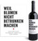 Weinetiketten personalisiert Geburtstag Weil Blumen nicht betrunken machen Flaschenetiketten selbst gestalten Geburtstagsgeschenk Geschenk Weinflasche Wein Etiketten selbstklebend 2 Stück | 10x12 cm