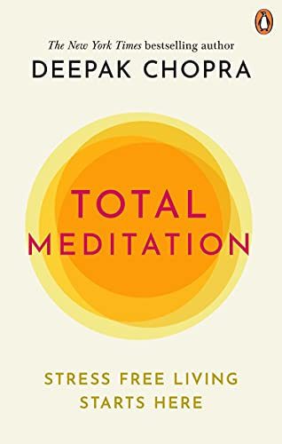 Total Meditation: Stress Free Living Starts Here (English Edition)