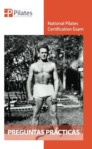 National Pilates Certification Program - Preguntas Practicas