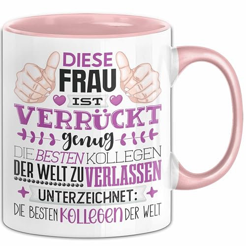 Kollegin Abschied Tasse Geschenk Abschiedsgeschenk Humorvoll (Rosa)