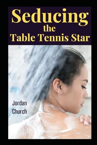 Seducing the Table Tennis Star (Seducing the Team, Band 6)