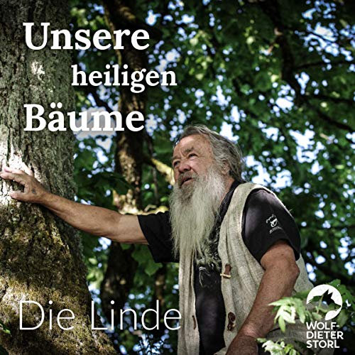 Die Linde: Unsere heiligen Bäume