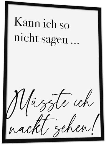 JUHMI Badezimmer Deko Bilder, HD Kunstdruck Bilder ohne Rahmen, Wand Deko Aesthetic - WC Schild als Bad Deko Poster oder Gäste WC Deko: Kann Ich So Nicht Sagen Müsste Ich Nackt Sehen, A4 Ohne Rahmen