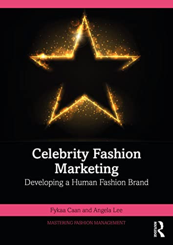 Celebrity Fashion Marketing: Developing a Human Fashion Brand (Mastering Fashion Management) (English Edition)