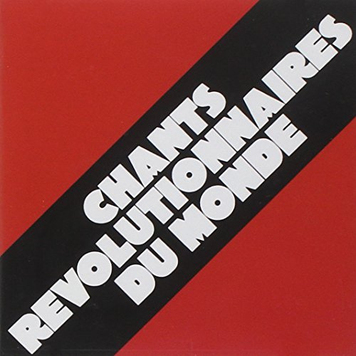 Chants Revolutionnaires du Mon