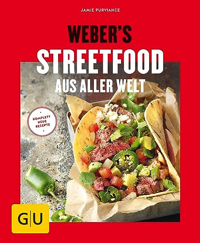 Weber's Streetfood aus aller Welt (Weber's Grillen)