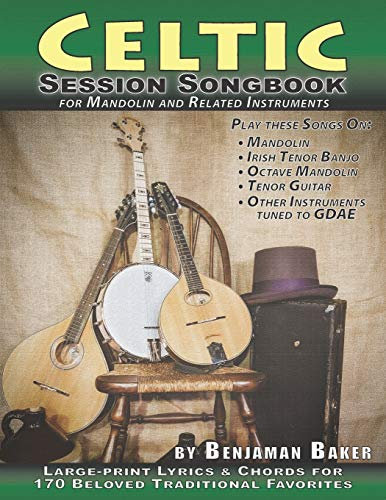Celtic Session Songbook for Mandolin and Related Instruments: Large-print Lyrics & Chords for 170 Beloved Irish and Celtic Favorites (Session Strummers, Band 3)