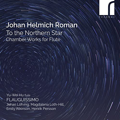 Johan Helmich Roman: To the Northern Star - Chamber Works for Flute