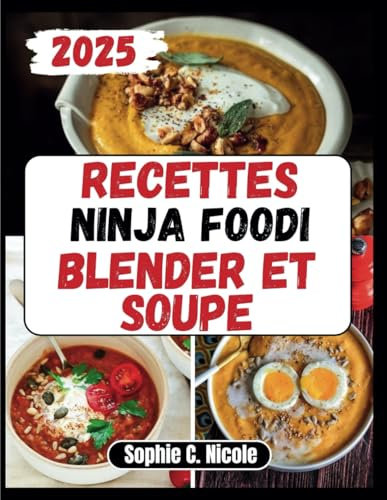 Recettes Ninja Foodi Blender Et Soupe