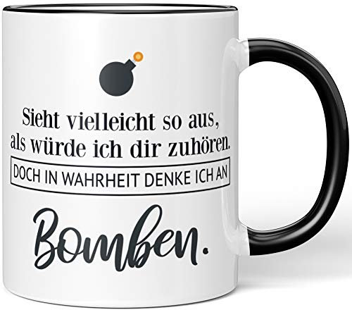 JUNIWORDS Tasse, Sieht vielleicht so aus, als würde ich dir zuhören. Doch in Wahrheit denke ich an Bomben (1001131), Wähle Farbe, Schwarz
