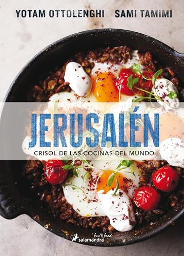 Jerusalén. Crisol de las cocinas del mundo (Spanish Edition)