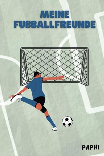 Meine Fußballfreunde: Freundebuch für echte Kicker