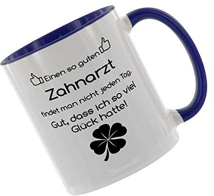 Einen so guten Zahnarzt findet man nicht... - Kaffeetasse mit Motiv, Tasse mit Druck, auch individuell mit Spruch, Foto, Wunschtext, Wunschname (Blau)