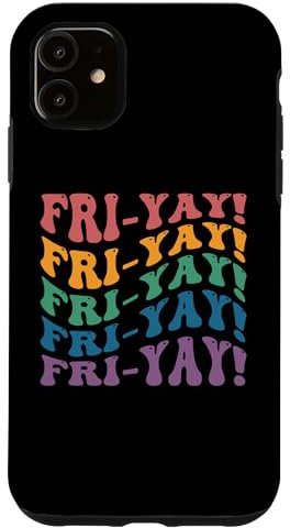Hülle für iPhone 11 Fröhliches Freitag-Jay-Lehrer-Schüler-Freitag-Wochenende, fetziger Freitag
