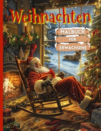 Weihnachten Malbuch für Erwachsene: Weihnachtsmalbuch für Entspannung und Stressabbau | Großformat A4 | XXL 104 Seiten