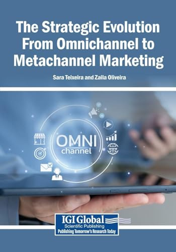 The Strategic Evolution From Omnichannel to Metachannel Marketing