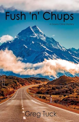 Fush 'n' Chups (Downs Crime Mysteries, Band 8)