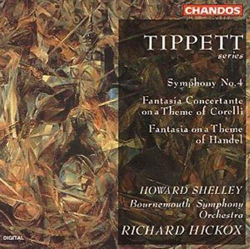 Tippett: Symphony No. 4; Fantasia Concertante on a Theme of Corelli; Fantasia on a Theme of Handel