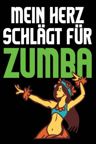Mein Herz schlägt für Zumba Notizbuch: Mein Herz schlägt für Zumba und Hot Hula: Zumba Notizbuch Hot Hula - Tolles liniertes Zumba Notizbuch - 120 ... | ca. DINA5 | Geschenk für Eulen Fans