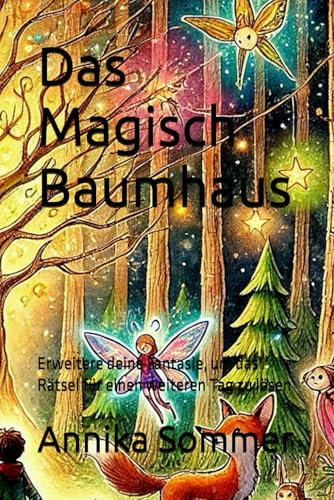 Das Magisch Baumhaus: Erweitere deine Fantasie, um das Rätsel für einen weiteren Tag zu lösen