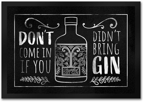 speecheese Don't Come in if You Didn't Bring Gin Fußmatte in 35x50 cm für Ginfans lustiger Fußabtreter mit Ginspruch als Geschenk für Gintrinker die ihren Hauseingang oder die Bar dekorieren
