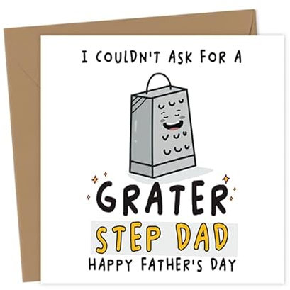 I couldn't ask for a grater Step Dad Happy Father's Day Card | Joke Cards Pun & Funny Fathers from the heart