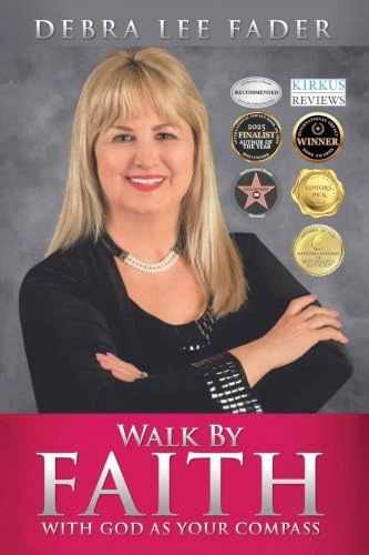 Walk by Faith with God as Your Compass: 979-8-90271-035-6