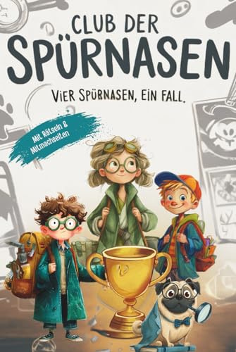 Club der Spürnasen - Detektiv-Rätselbuch für Kinder ab 6: Schulkrimi zum Mitraten mit Geheimschrift & Suchbildern