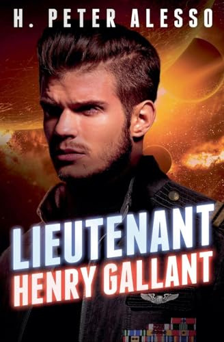 Lieutenant Henry Gallant (The Henry Gallant Saga, Band 2)