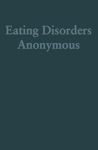 Eating Disorders Anonymous (Large Print): The Story of How We Recovered from Our Eating Disorders