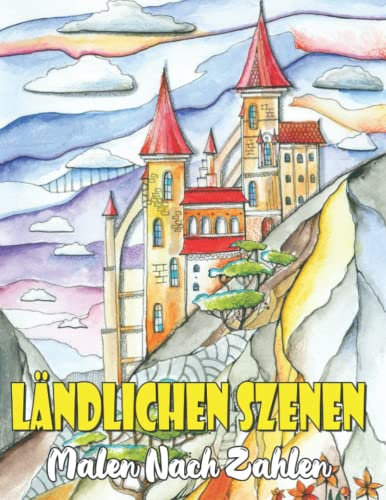 ländlichen Szenen Malen Nach Zahlen: Malbuch für Erwachsene mit floralen Mandalas, geometrischen Mustern, Wirbeln, Kränzen, wilden | malbuch malen nach zahlen erwachsene