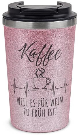 Tassendruck Nachhaltiger Glitzer To-Go Thermobecher mit Deckel und Spruch Kaffee, weil es für Wein zu früh ist Geschenk für Freundin oder Kollegin | Edelstahl doppelwandig, Rosa, 350 ml