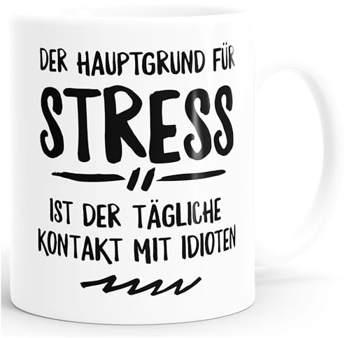 MoonWorks Spruch-Tasse der Hauptgrund für Stress ist der tägliche Kontakt mit Idioten Weiss unisize unisize